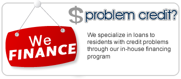 Bad Credit? We Finance! We specialize in loans to residents with credit problems through our in-house financing program (selected states only)